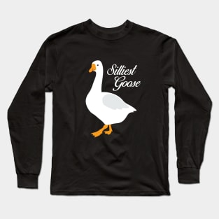 Silliest Goose Long Sleeve T-Shirt